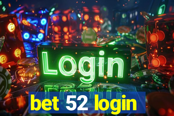 bet 52 login